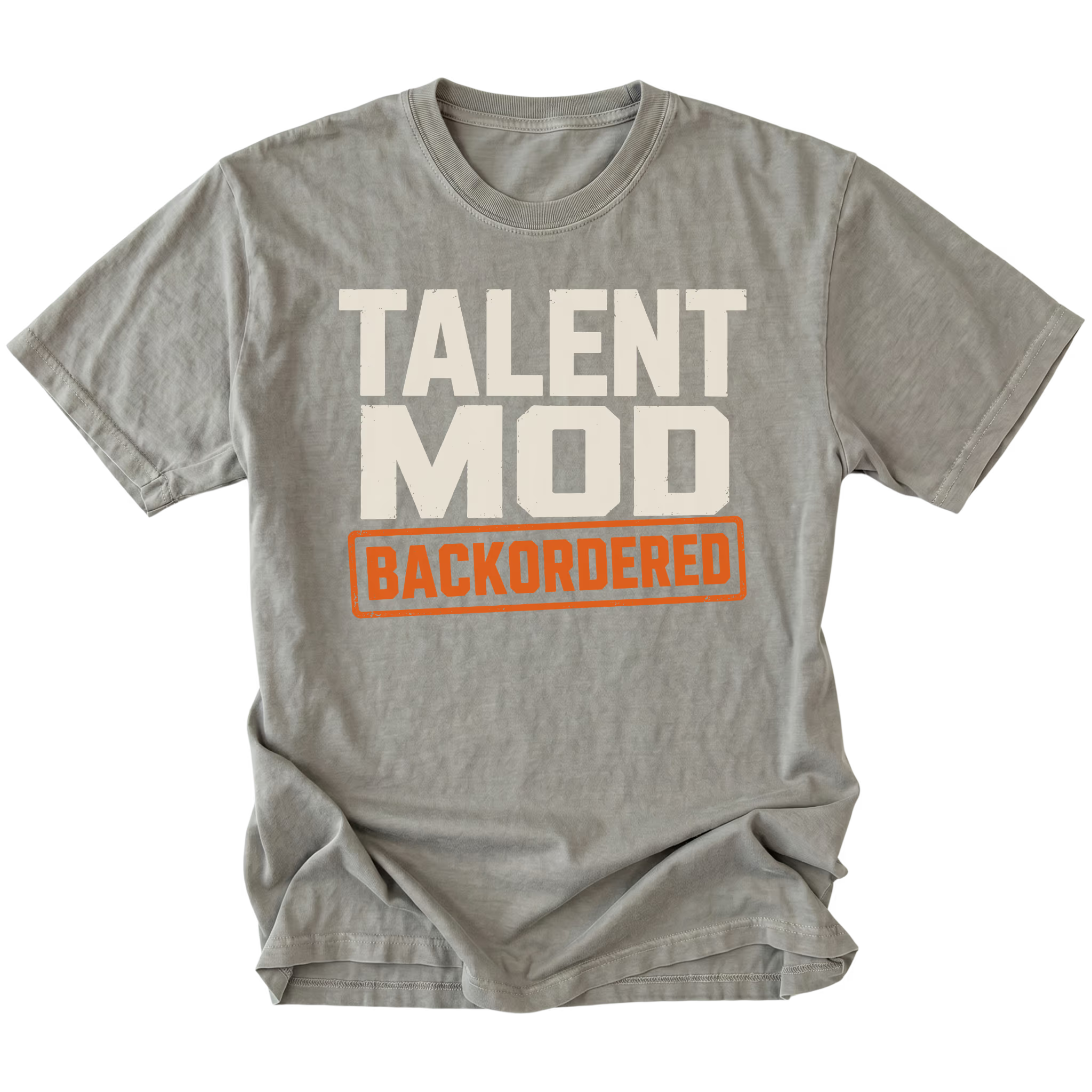 Grey T-shirt featuring the Backordered Talent design on the front by Trail Snark.
