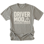 Grey t-shirt with Driver Mod Causing Issues warning graphic shown front view by Trail Snark.