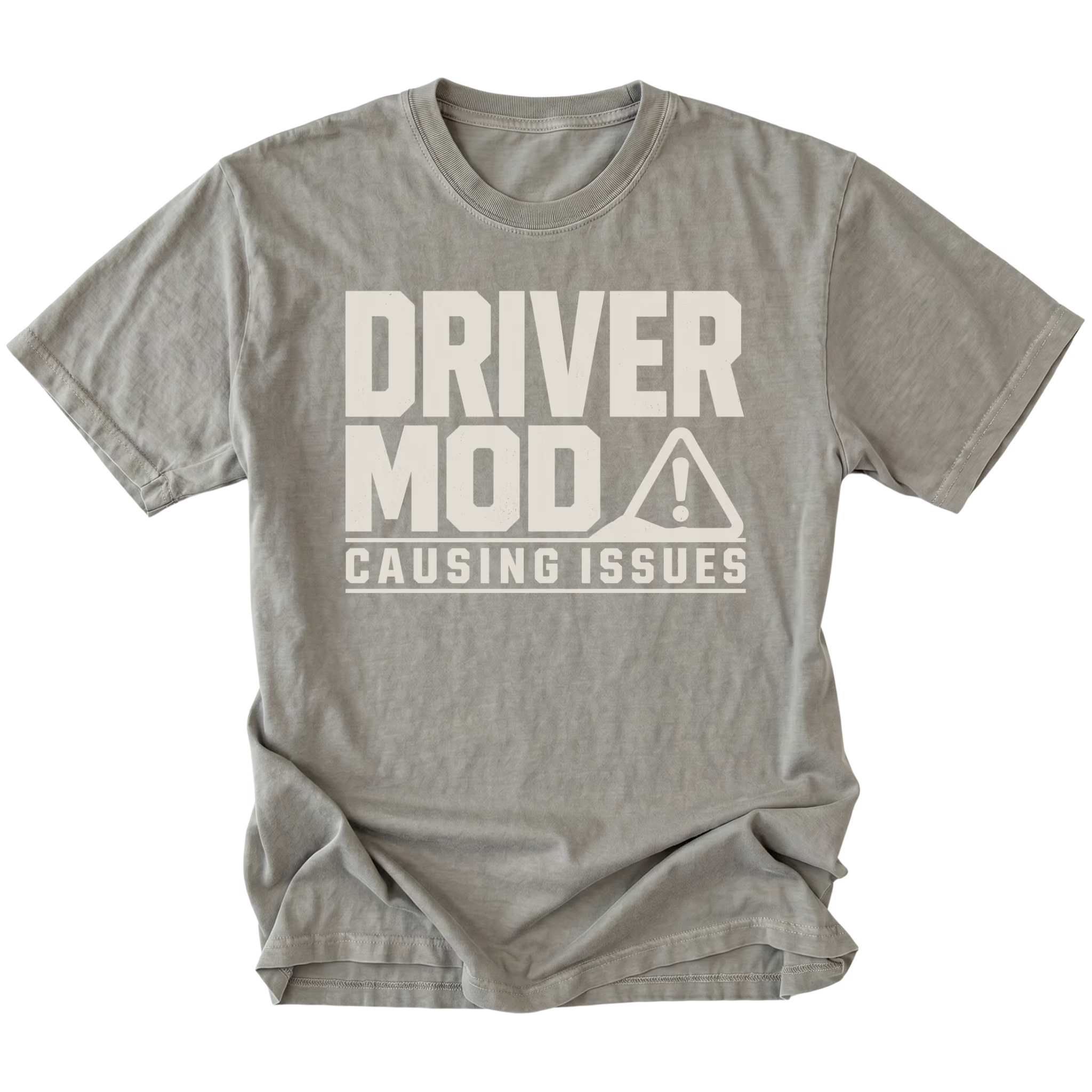 Grey t-shirt with Driver Mod Causing Issues warning graphic shown front view by Trail Snark.