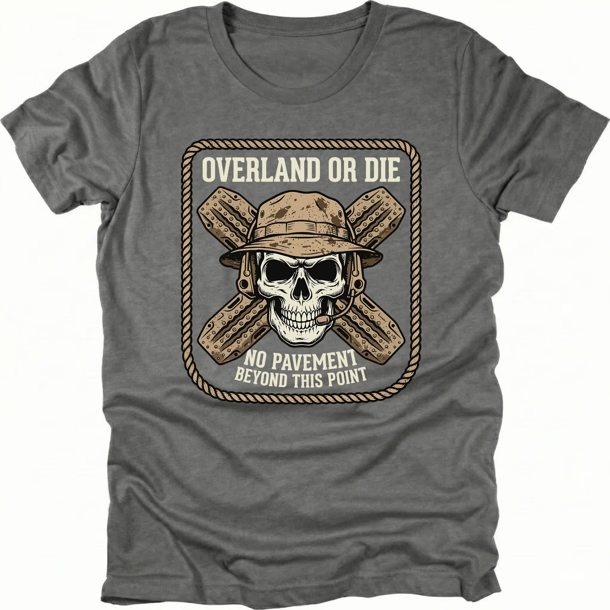 Grey T-Shirt with skull and crossed traction boards reading “Overland Or Die No Pavement Beyond This Point” shown on front view by Trail Snark.
