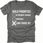 Grey T-Shirt featuring Build Priorities checklist highlighting long travel kit on front view by Trail Snark.