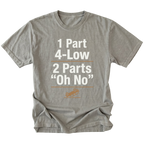 Grey T-Shirt featuring the 1 Part 4-Low 2 Parts "Oh No" design with a tipped vehicle graphic on the front view by Trail Snark.