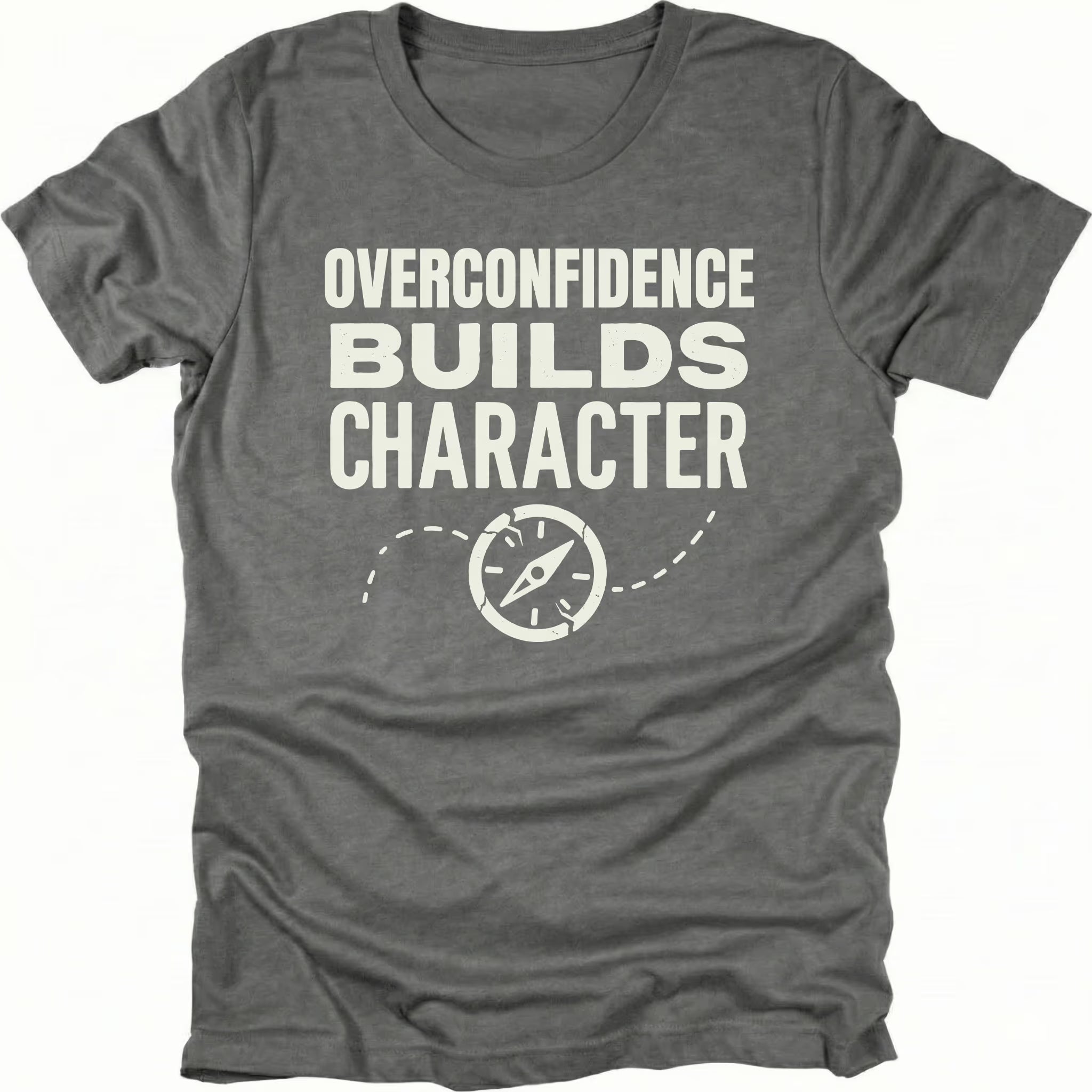 Grey T-Shirt with “Overconfidence Builds Character” text and compass graphic shown on front view by Trail Snark.