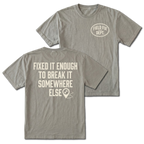 Grey T-shirt with Fixed It Enough To Break It Somewhere Else back design and Field Fix Dept. front chest print by Trail Snark.