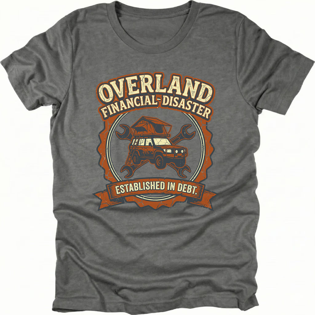 Grey T-Shirt with “Overland Financial Disaster Established in Debt” graphic shown on front view by Trail Snark.