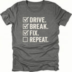 Grey t-shirt featuring drive break fix repeat checklist text graphic shown from the front by Trail Snark.