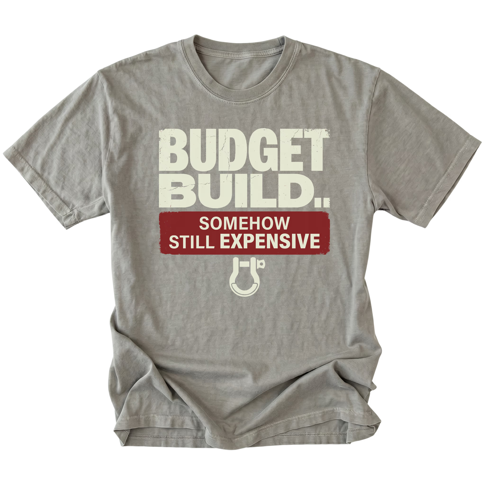 Grey T-Shirt featuring the Budget Build... Somehow Still Expensive design on the front view by Trail Snark.