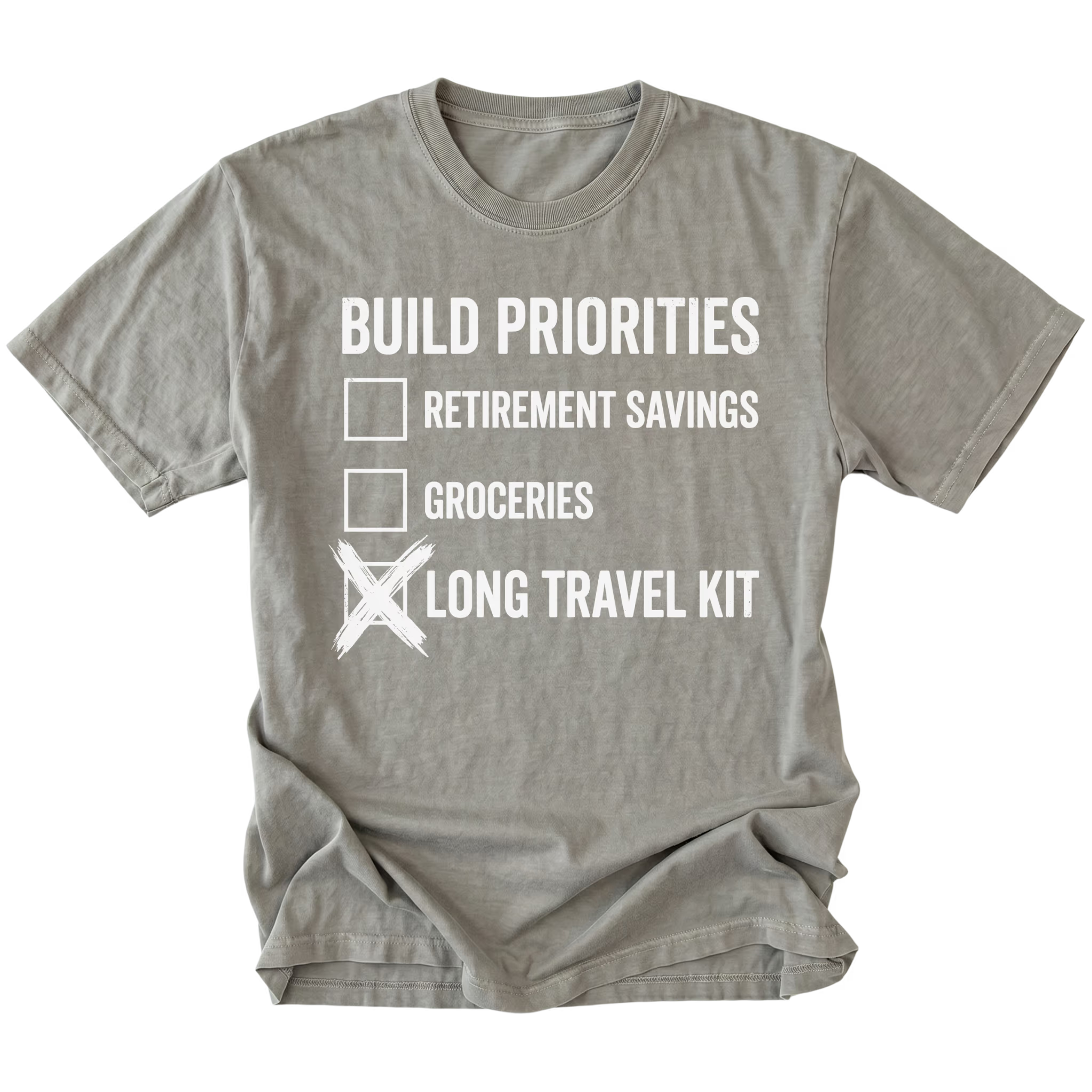 Grey T-Shirt featuring Build Priorities checklist highlighting long travel kit on front view by Trail Snark.