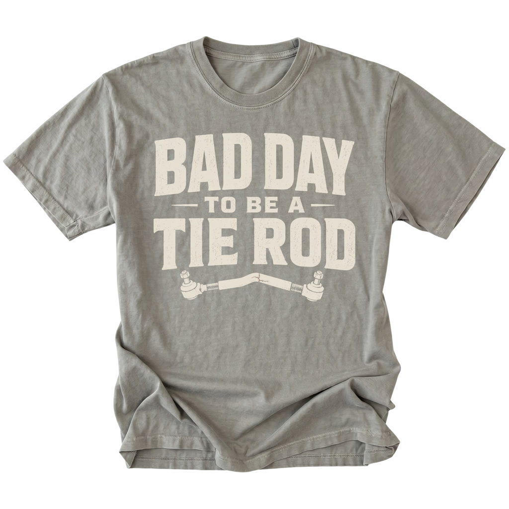 Grey T-Shirt with Bad Day To Be A Tie Rod steering failure design shown from the front by Trail Snark.