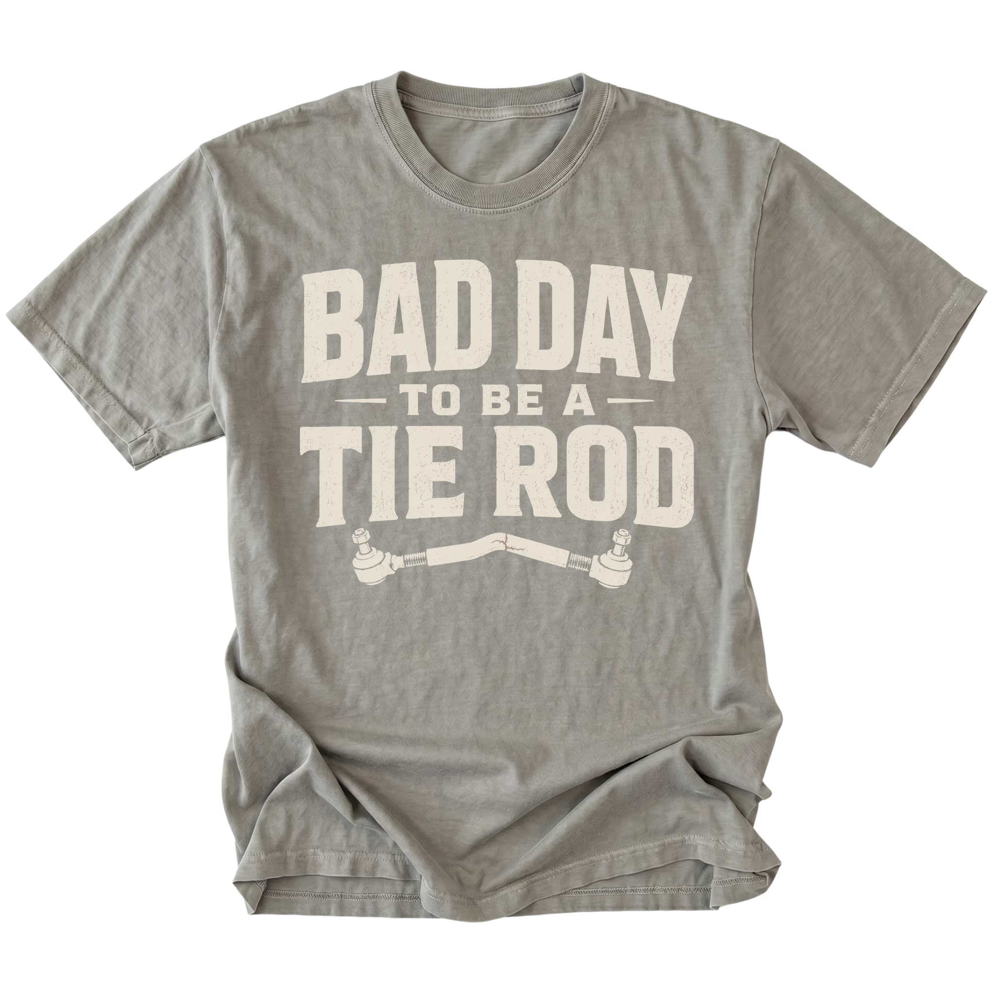 Grey T-Shirt with Bad Day To Be A Tie Rod steering failure design shown from the front by Trail Snark.