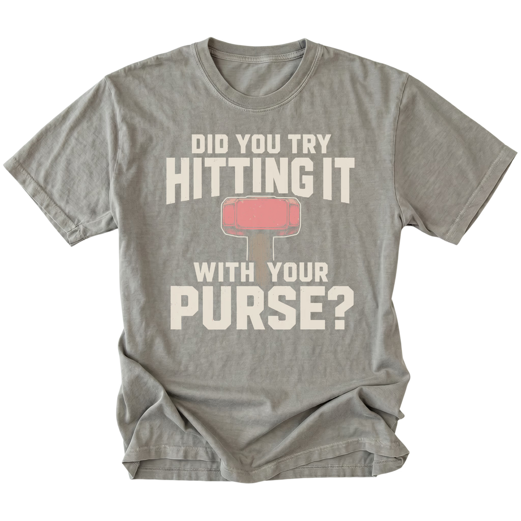 Grey t-shirt featuring Did you try hitting it with your purse design on the front by Trail Snark.