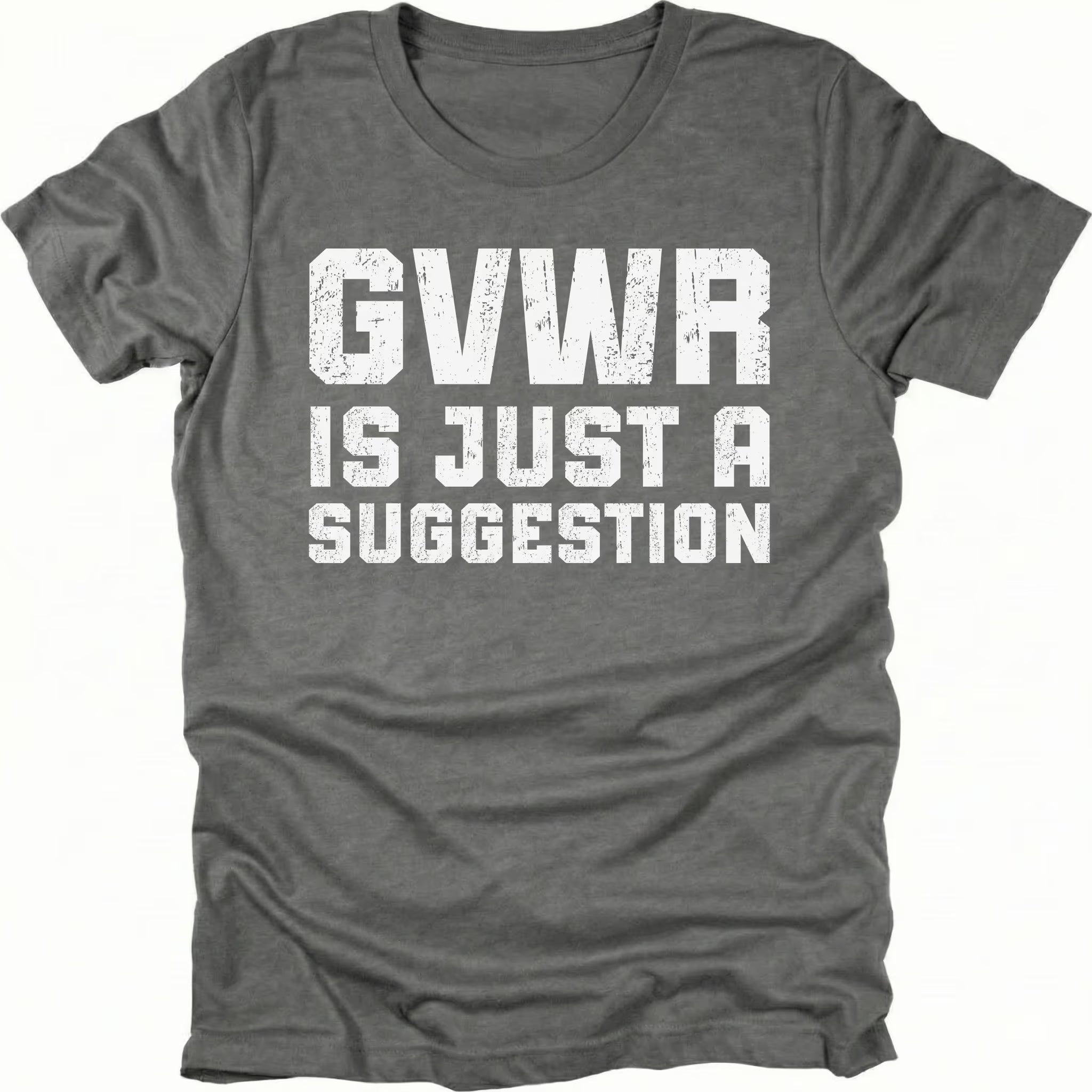 Grey t-shirt featuring distressed white text reading GVWR Is Just a Suggestion shown on the front by Trail Snark.