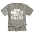 Grey T-Shirt featuring the Trail Damage Justifies New Mods design in front view by Trail Snark.