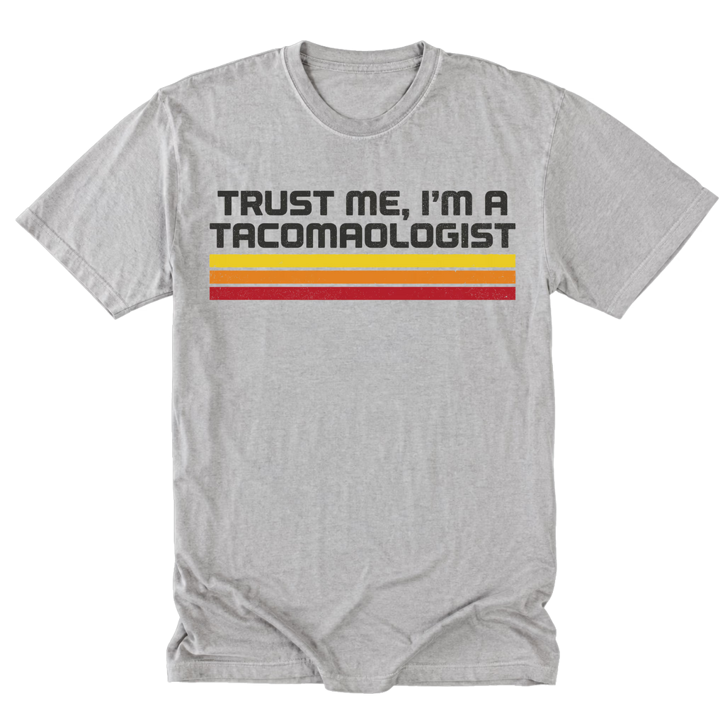 Light Steel Tall Tee featuring the Trust Me I’m a Tacomologist design on the front by Trail Snark.