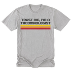 Light Steel Tall Tee featuring the Trust Me I’m a Tacomologist design on the front by Trail Snark.