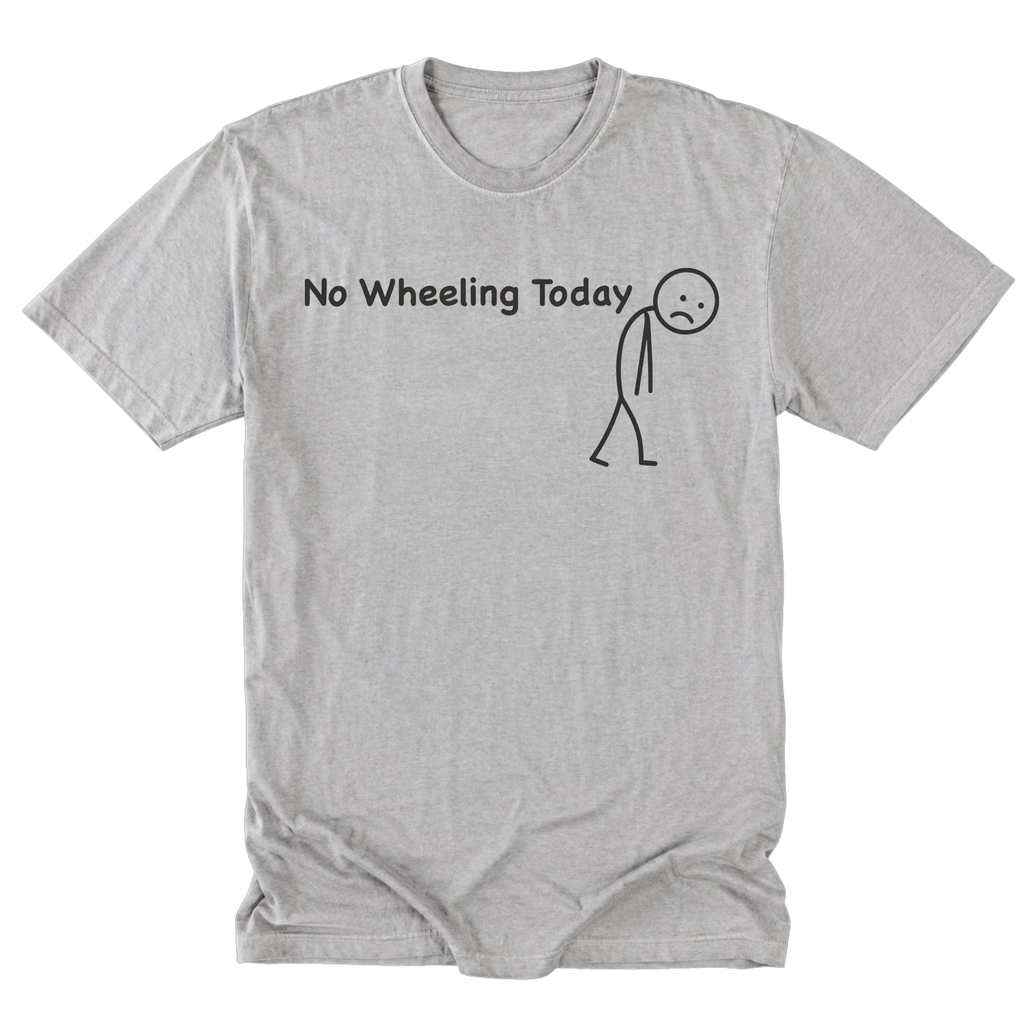 Light Steel Tall Tee featuring the No Wheeling Today design on the front by Trail Snark.