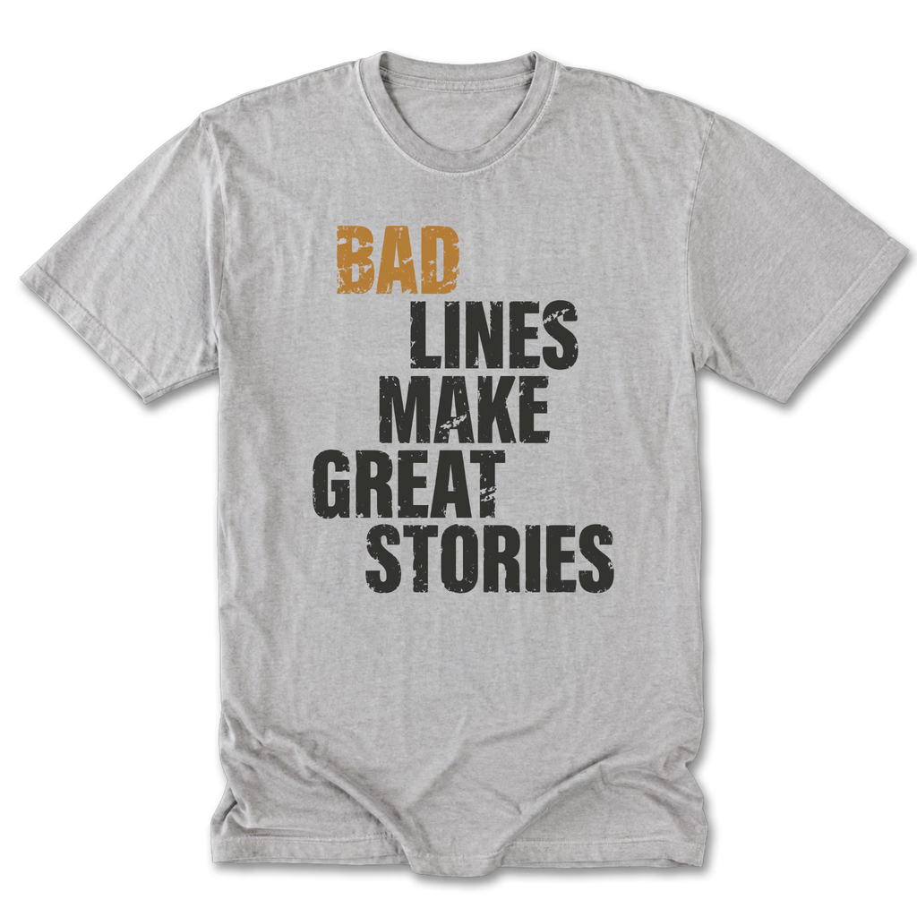 Light Steel Tall Tee featuring the Bad Lines Make Great Stories design on the front by Trail Snark.