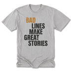 Light Steel Tall Tee featuring the Bad Lines Make Great Stories design on the front by Trail Snark.