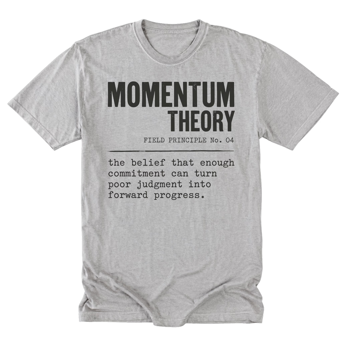 A light steel gray crewneck t-shirt featuring a black typewriter-style graphic print on the front that reads 'MOMENTUM THEORY' with a definition quote below it.