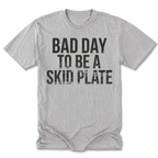 Light Steel Tall Tee featuring the Bad Day to Be a Skid Plate design on the front by Trail Snark.