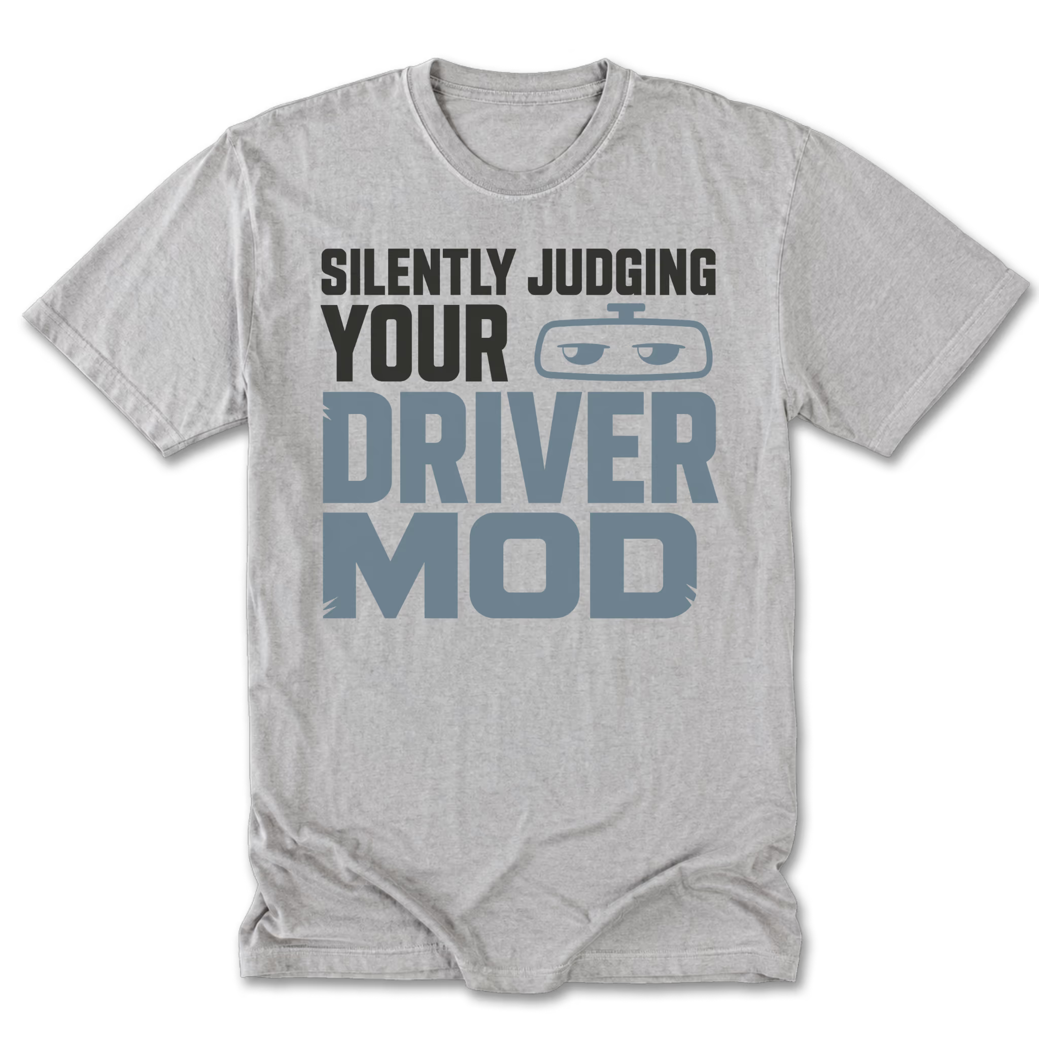 Light Steel Tall Tee featuring the Silently Judging Your Driver Mod design on the front by Trail Snark.