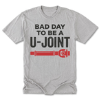 Light Steel Tall Tee featuring the Bad Day to Be a U-Joint design on the front by Trail Snark.