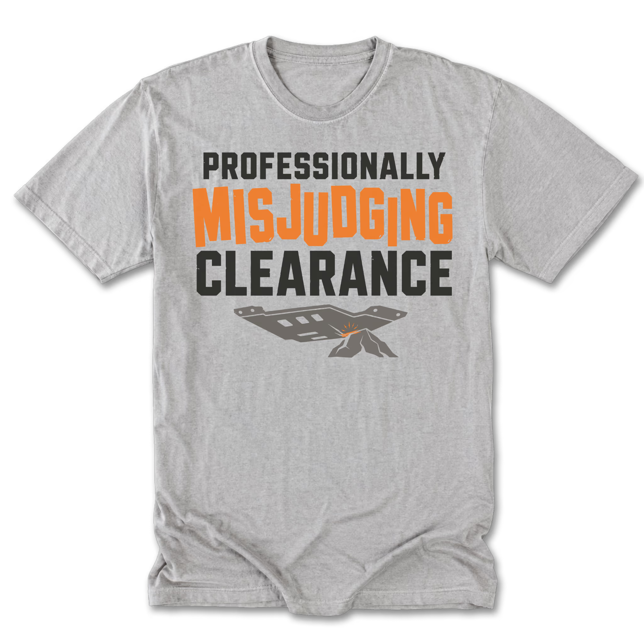 A light heather gray short-sleeve t-shirt with a graphic print on the front. The text reads 'PROFESSIONALLY MISJUDGING CLEARANCE' in black and orange lettering, with a small gray and orange ticket graphic below.