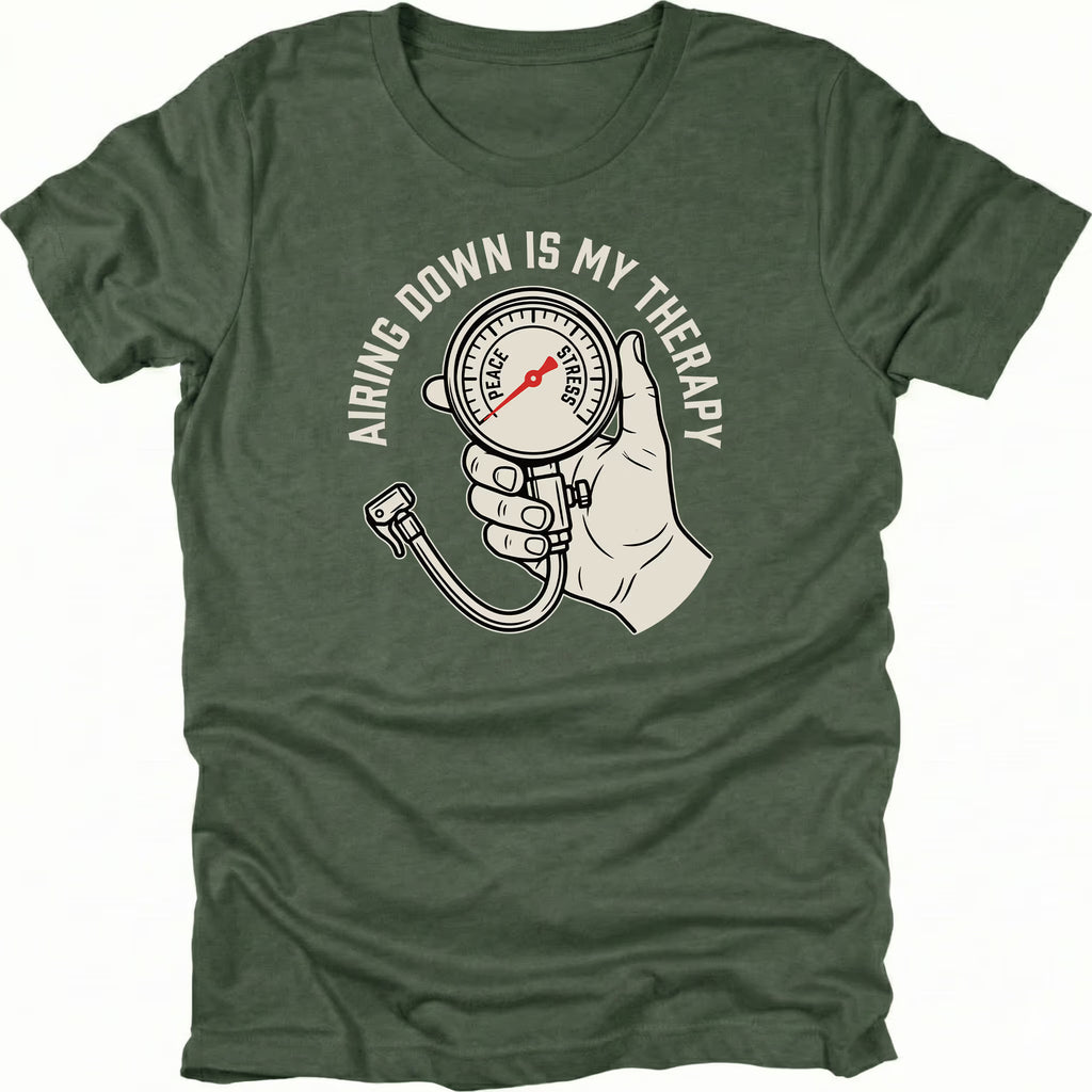 Moss t-shirt featuring an airing down is my therapy tire pressure gauge graphic shown from the front by Trail Snark.