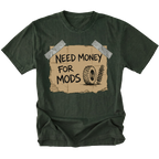 Moss t-shirt featuring a cardboard sign graphic taped at the corners with handwritten text reading Need Money For Mods and a sketch of an offroad tire and suspension.