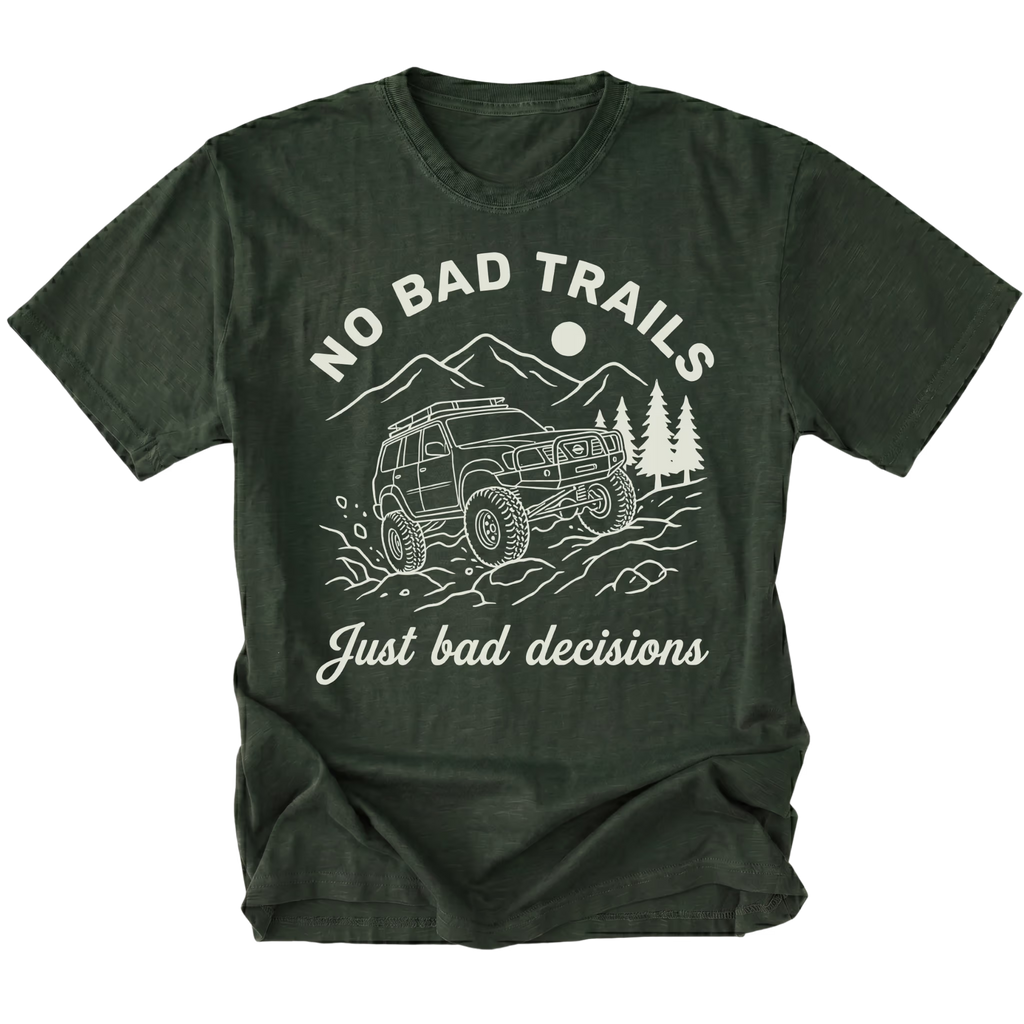 Moss t-shirt featuring an off-road SUV climbing rocks with text reading No Bad Trails Just Bad Decisions, front view by Trail Snark.