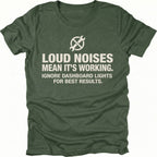 Moss t-shirt with wrench icon and text reading Loud Noises Mean It’s Working Ignore Dashboard Lights for Best Results, front view by Trail Snark.