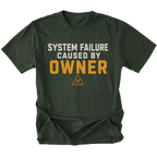 Moss T-Shirt featuring the System Failure Caused By Owner design on the front by Trail Snark.