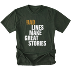 Moss t-shirt featuring bad lines make great stories bold text graphic shown from the front by Trail Snark.