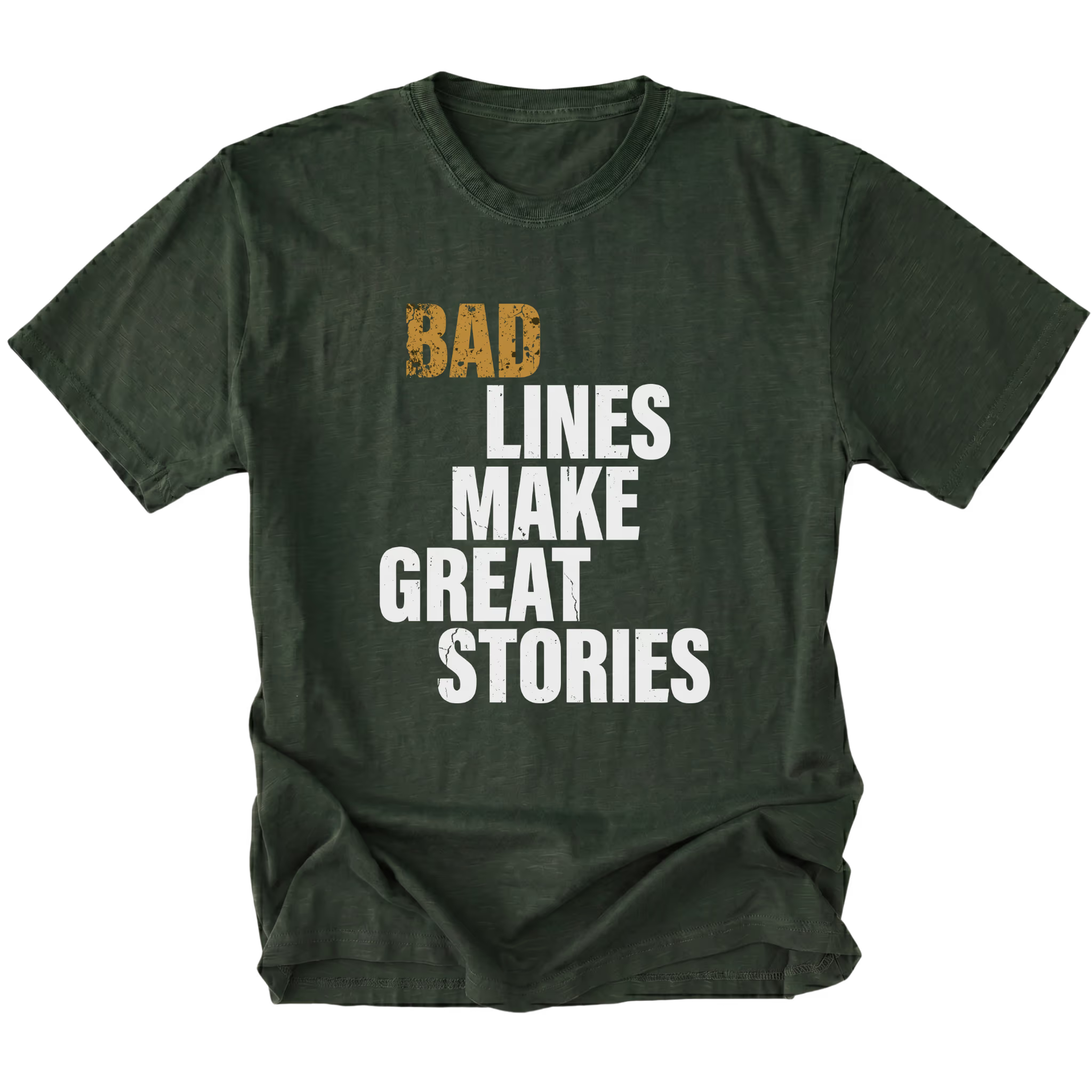 Moss t-shirt featuring bad lines make great stories bold text graphic shown from the front by Trail Snark.
