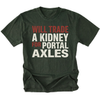 Moss T-Shirt featuring Will Trade A Kidney For Portal Axles text design in bold typography on front view by Trail Snark.
