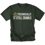 Moss T-Shirt featuring the Technically It Still Crawls design on the front by Trail Snark.
