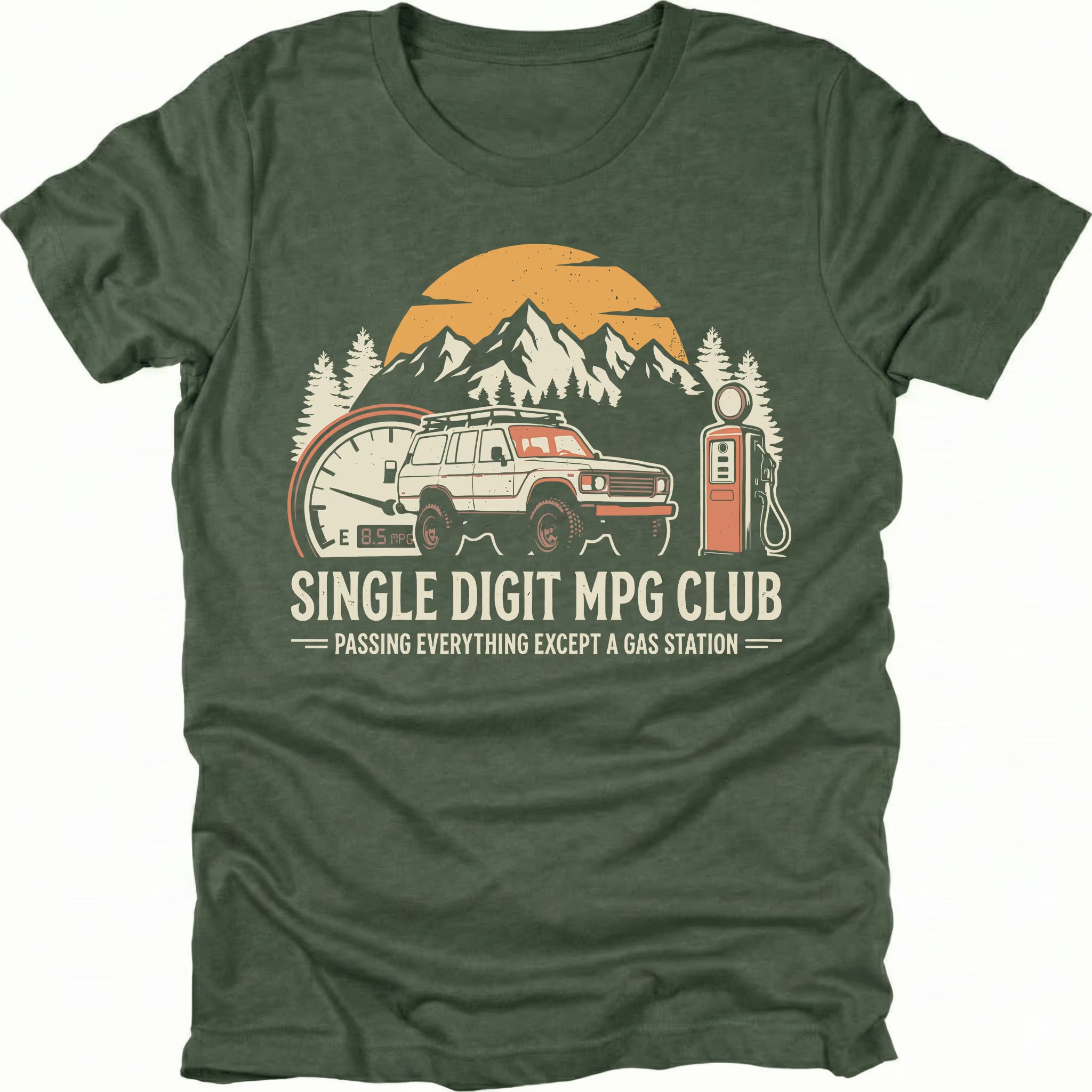 Moss t-shirt featuring an offroad vehicle, mountains, fuel gauge, and gas pump graphic with text reading “Single Digit MPG Club – Passing Everything Except a Gas Station.”
