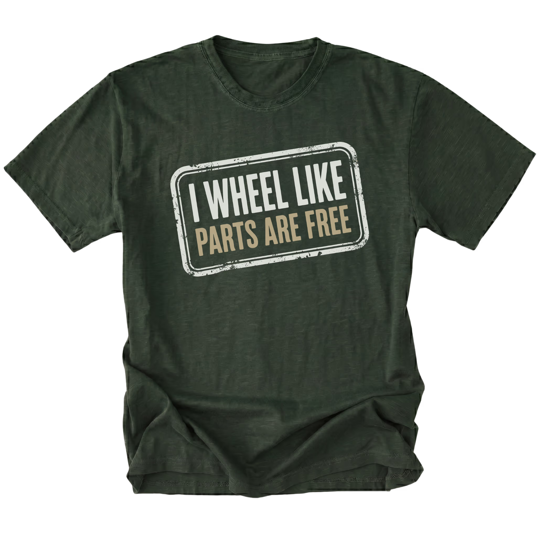 Moss T-Shirt with the I Wheel Like Parts Are Free design shown in a front view by Trail Snark.