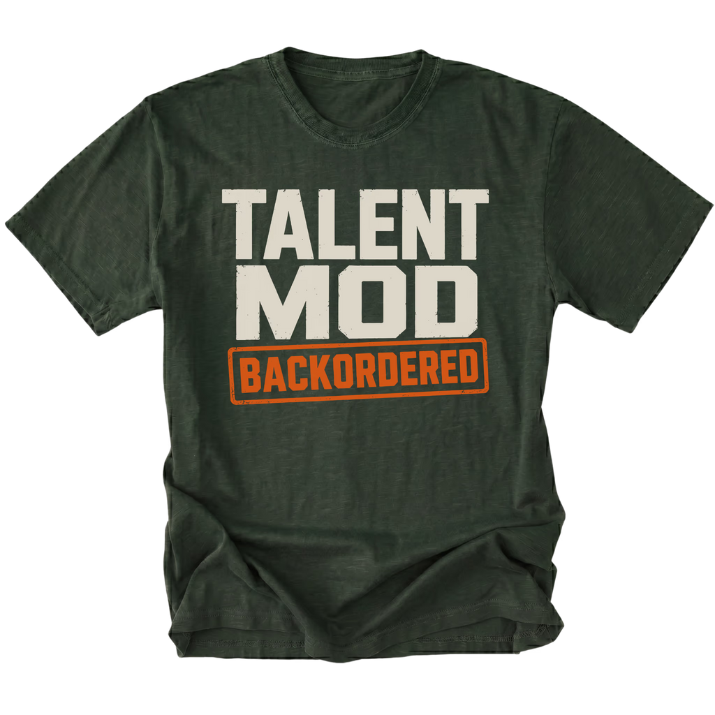 Moss T-shirt featuring the Backordered Talent design on the front by Trail Snark.
