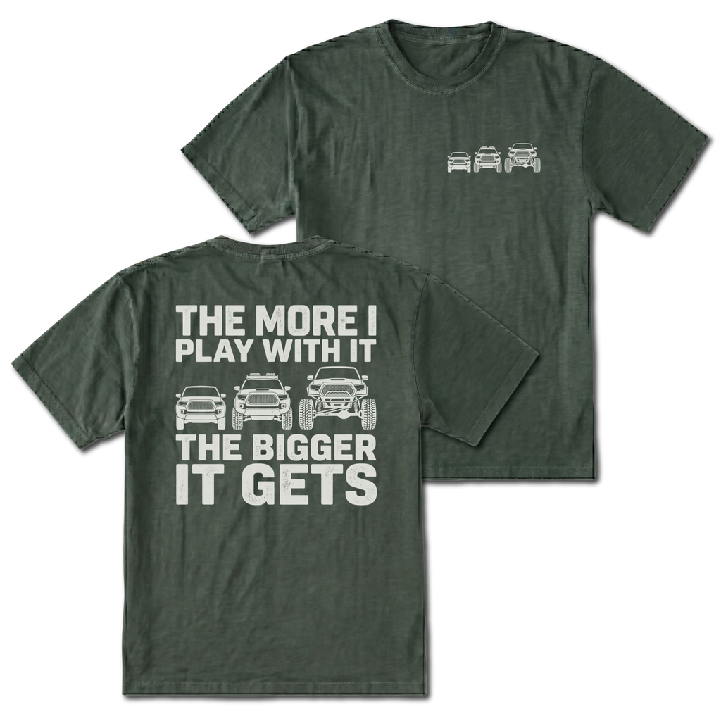 Moss T-shirt with The More I Play With It The Bigger It Gets truck build design shown from the back view by Trail Snark.