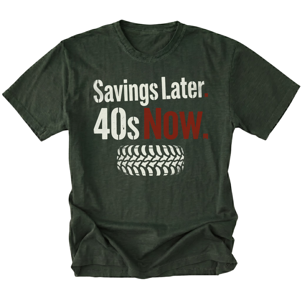 Moss T-Shirt featuring Savings Later 40s Now design with large off-road tire graphic on front view by Trail Snark.