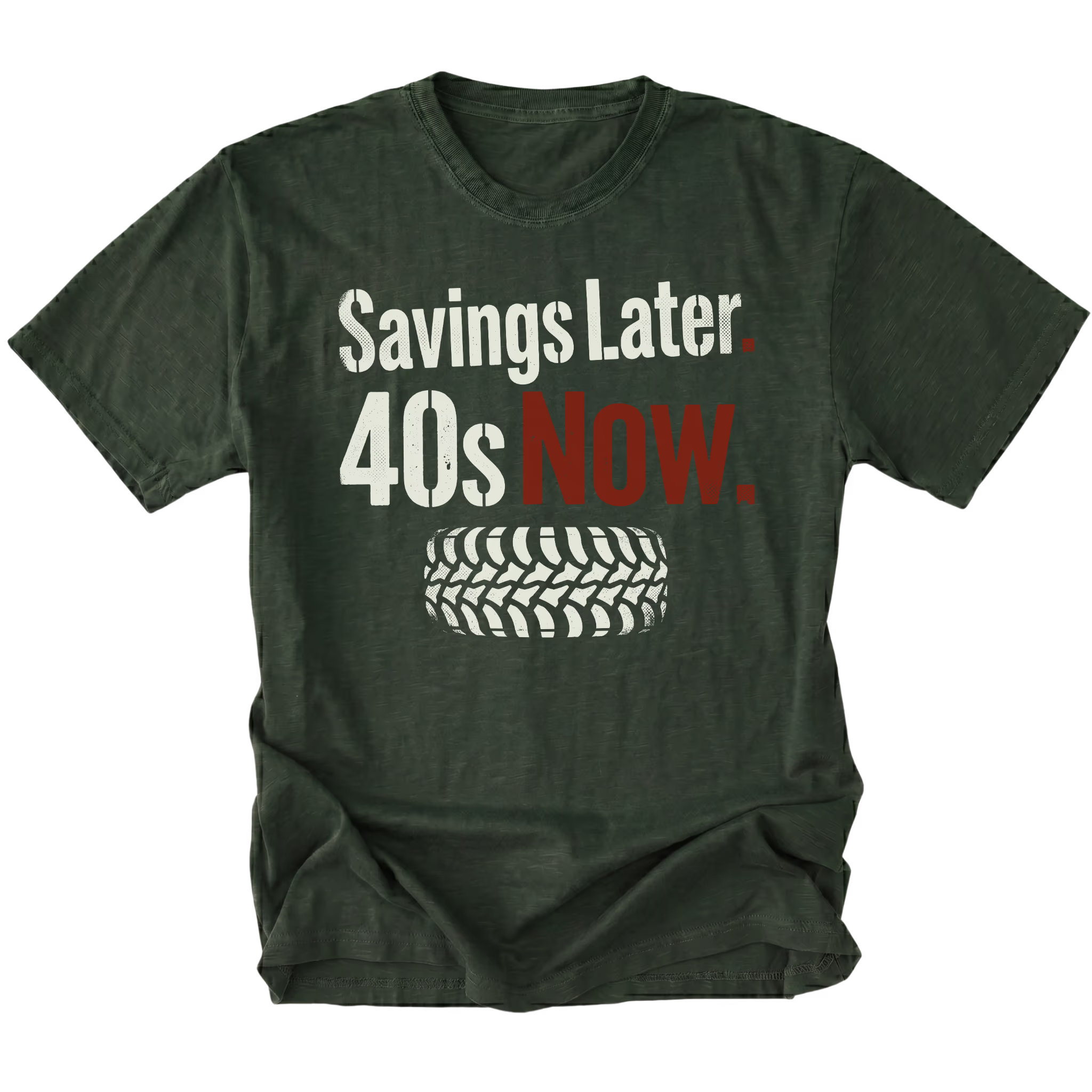 Moss T-Shirt featuring Savings Later 40s Now design with large off-road tire graphic on front view by Trail Snark.