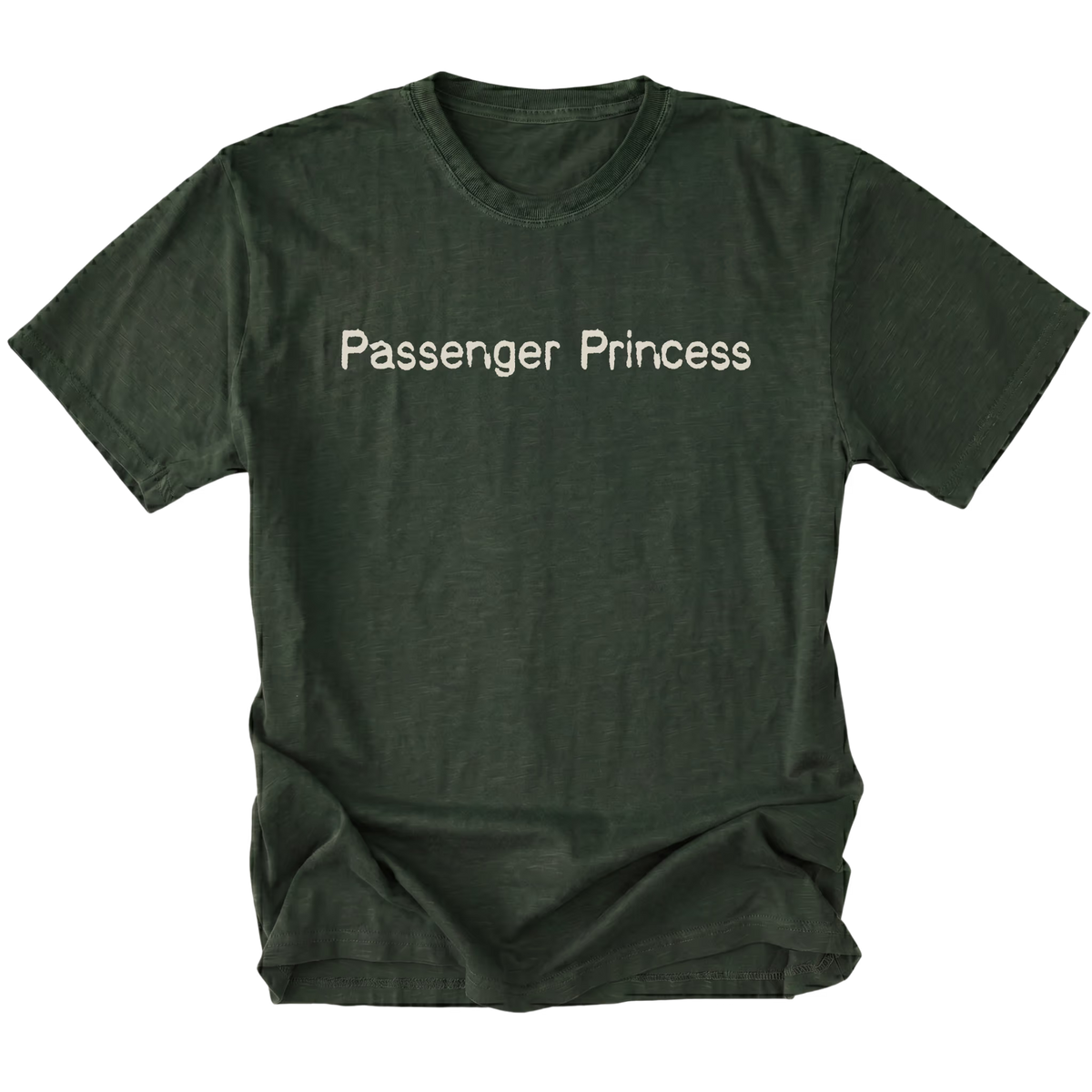 A moss green short-sleeve t-shirt with the words 'Passenger Princess' printed in a light beige serif font across the chest, displayed against a solid white background.