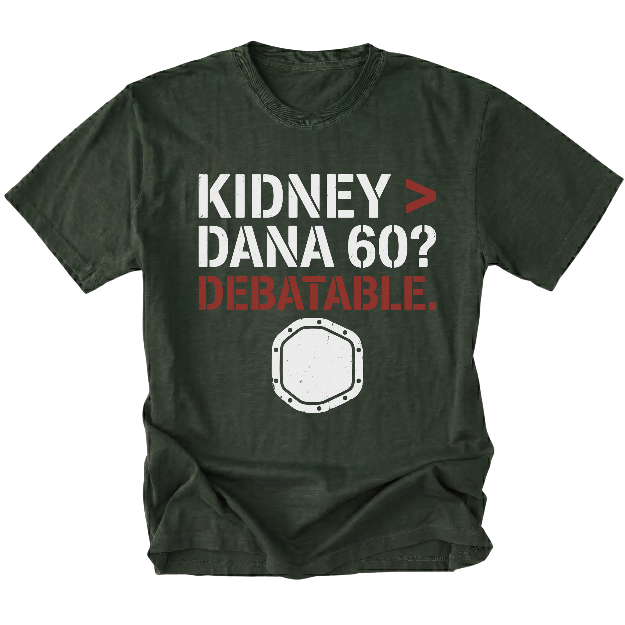 Moss t-shirt featuring Kidney greater than Dana 60 debatable design with axle graphic on front view by Trail Snark.