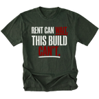 Moss T-Shirt featuring Rent Can Wait This Build Can't text design in bold typography on front view by Trail Snark.