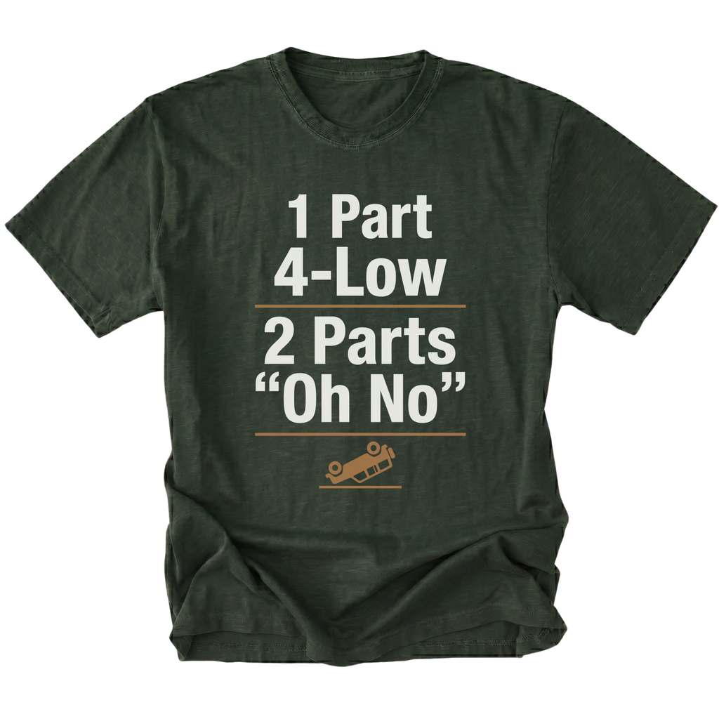 Moss T-Shirt featuring the 1 Part 4-Low 2 Parts "Oh No" design with a tipped vehicle graphic on the front view by Trail Snark.