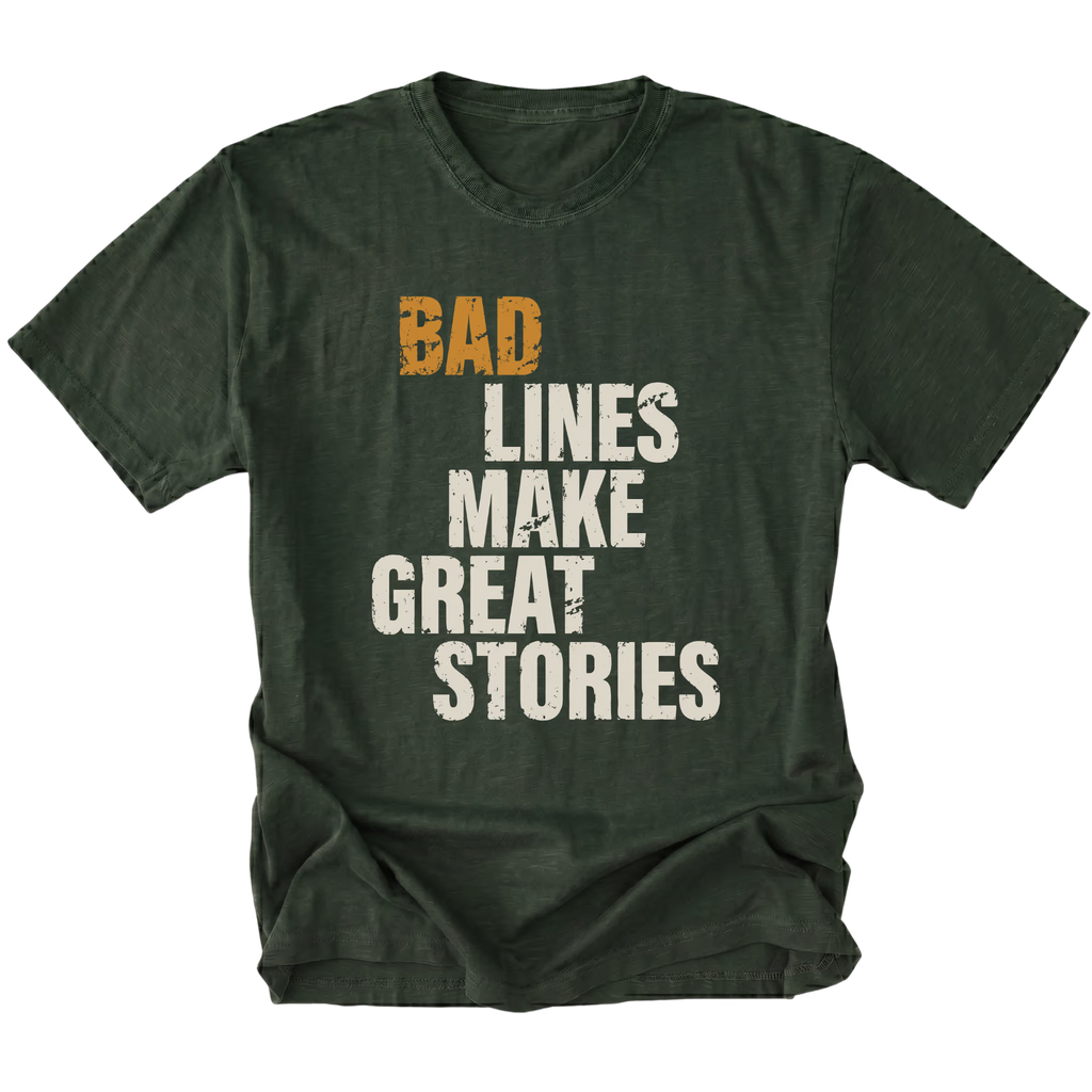 Moss T-Shirt featuring the Bad Lines Make Great Stories design on the front by Trail Snark.
