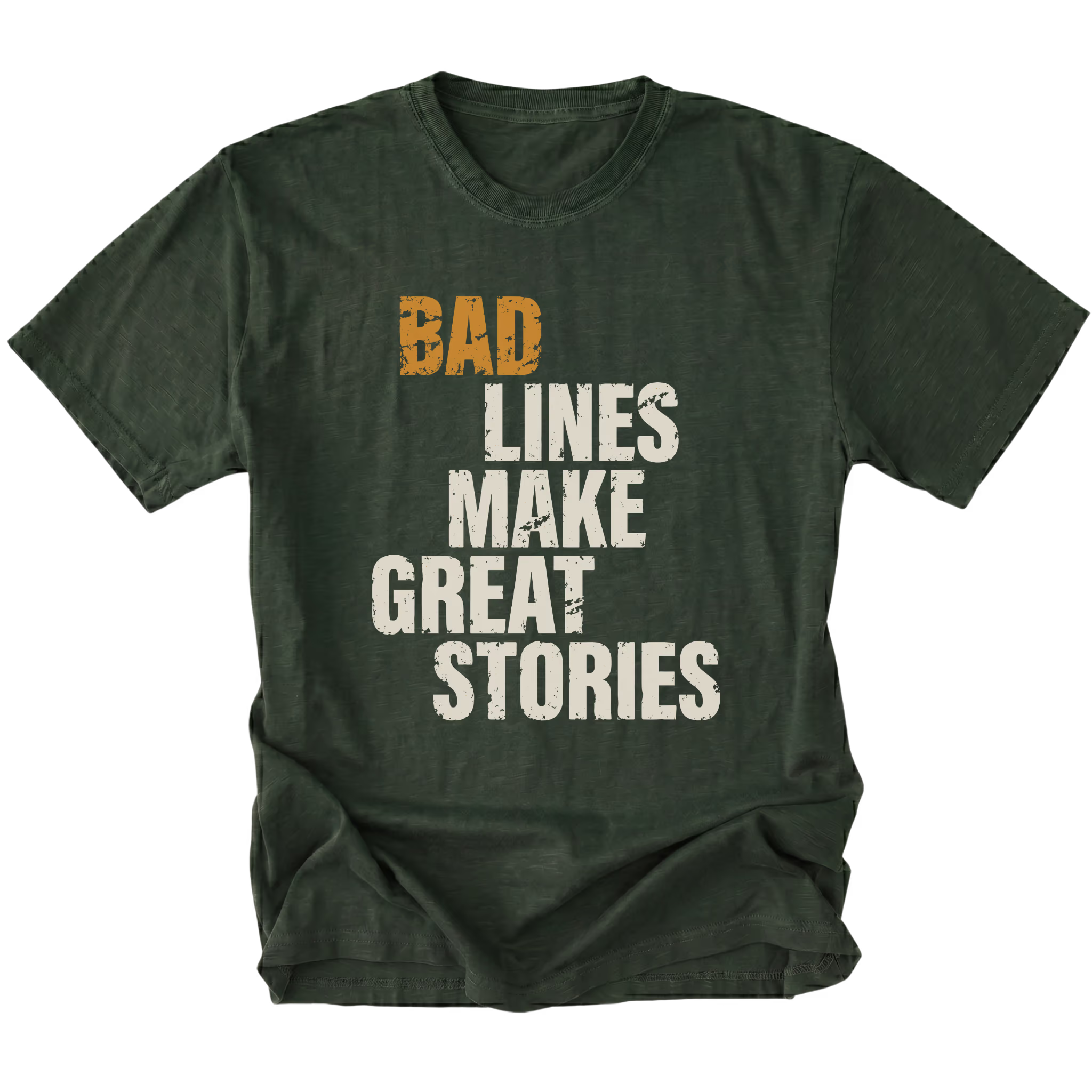 Moss T-Shirt featuring the Bad Lines Make Great Stories design on the front by Trail Snark.