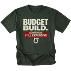 Moss T-Shirt featuring the Budget Build... Somehow Still Expensive design on the front view by Trail Snark.