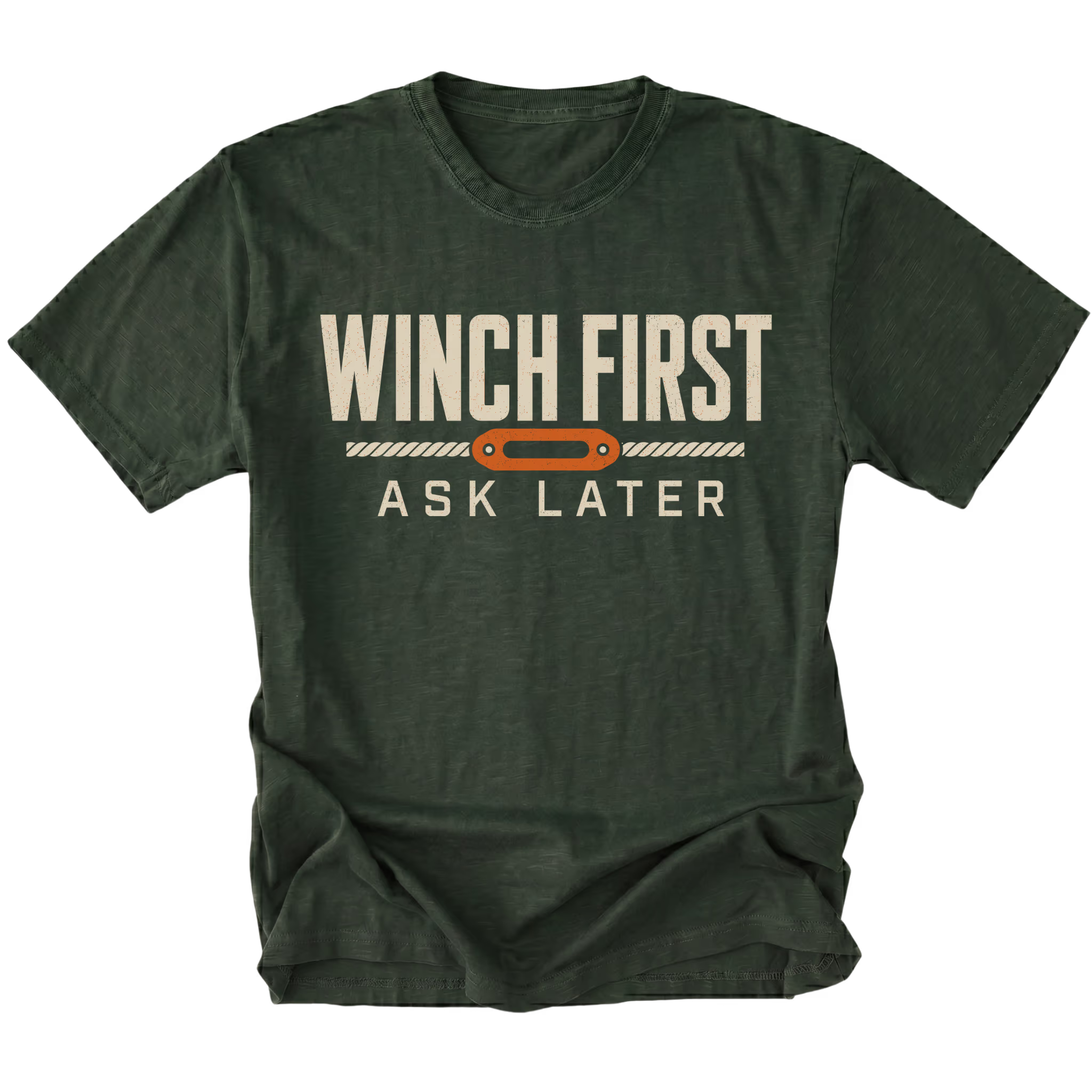 Moss T-Shirt featuring the Winch First Ask Later design in front view by Trail Snark.